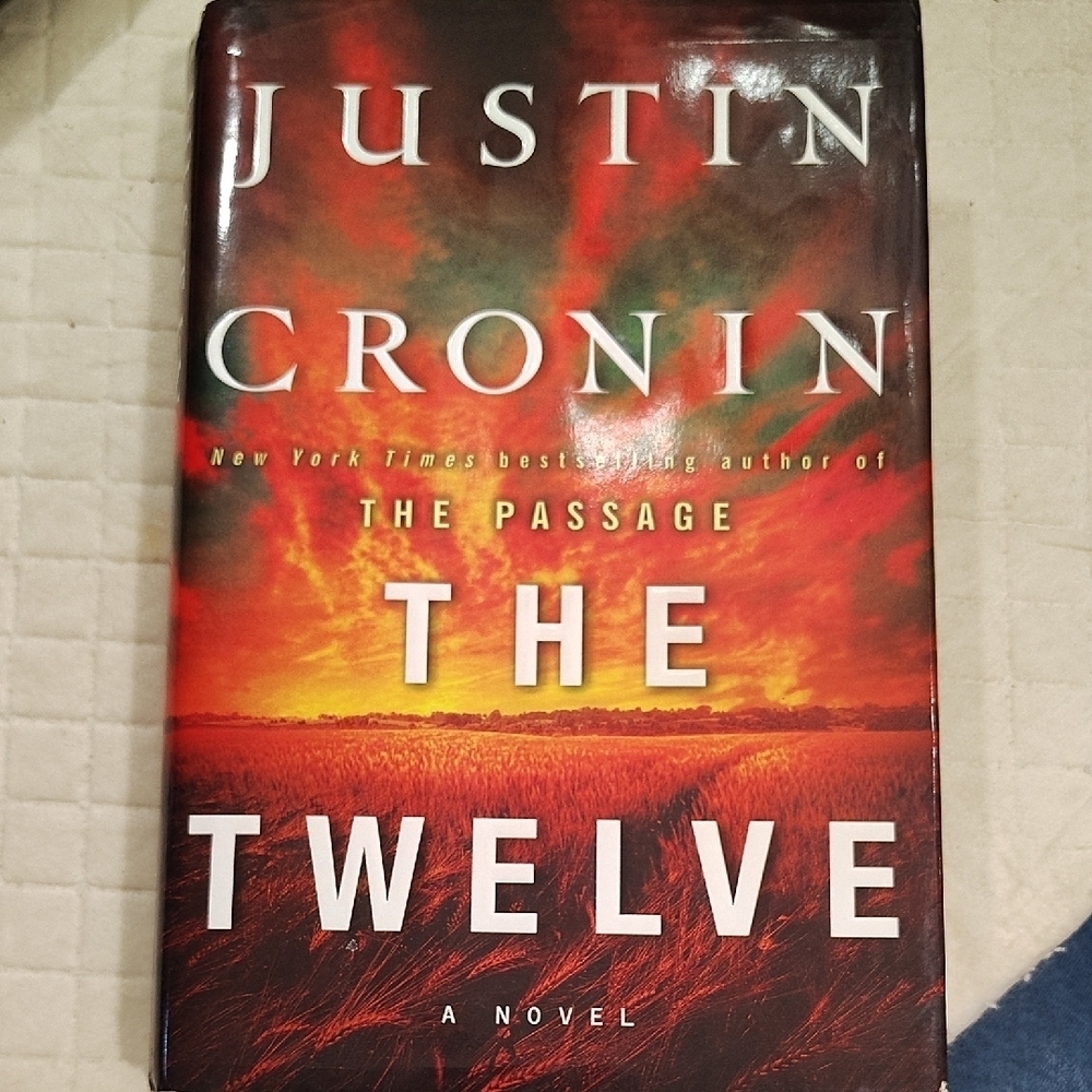 The Twelve By Justin Cronin  Book First Edition Hard Cover